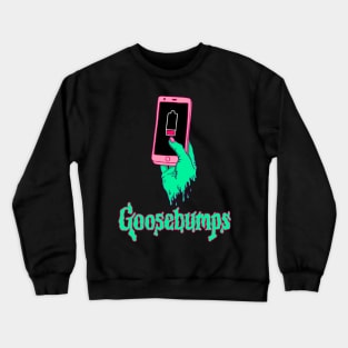 Goosebumps in the Z generation , no battery and phone addiction Crewneck Sweatshirt